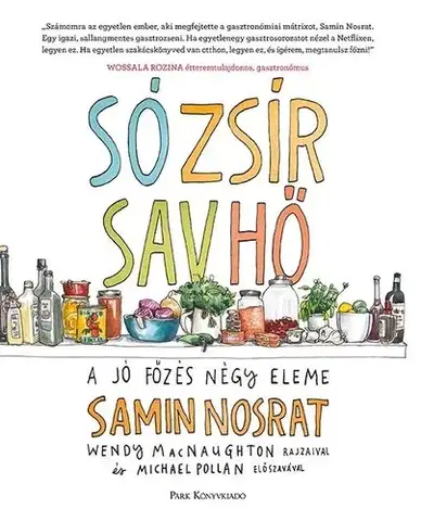 Kuchárky - ostatné Só, zsír, sav, hő - A jó főzés négy eleme - Samin Nosrat,Erzsébet Szitás,Gábor Kövesdi Miklós