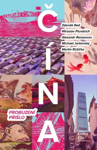 Sociológia, etnológia Čína: Probuzení přišlo - Martin Růžička