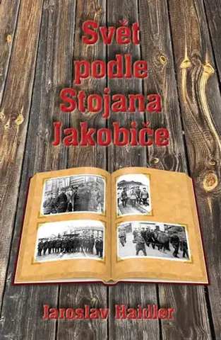 História Svět podle Stojana Jakobice - Jaroslav Haidler