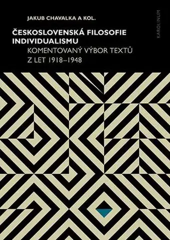 Pre vysoké školy Československá filosofie individualismu - Jakub Chavalka