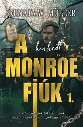 Erotická beletria A hírhedt Monroe fiúk 1. - Renáta W. Müller