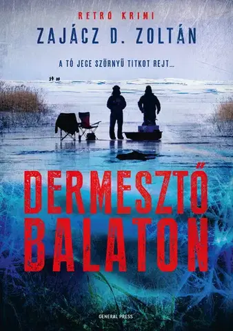 Detektívky, trilery, horory Dermesztő Balaton - Zoltán D. Zajácz