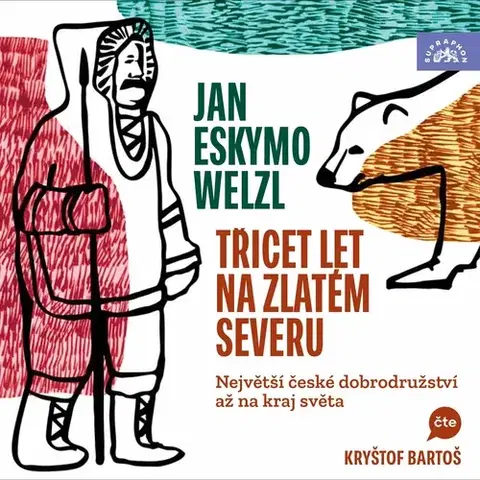 Biografie - ostatné SUPRAPHON a.s. Třicet let na zlatém severu
