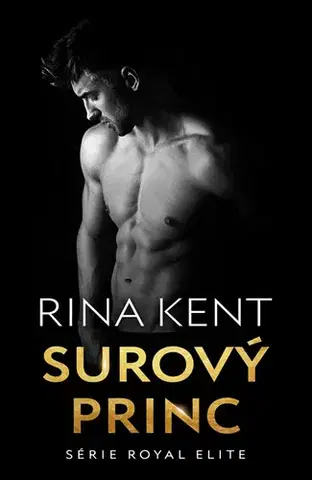 Erotická beletria Surový princ - Rina Kent