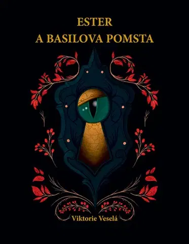 Rozprávky Ester a Basilova pomsta - Viktorie Veselá