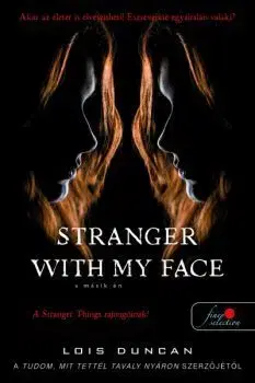Beletria - ostatné Stranger with my Face - A másik ÉN - Lois Duncan