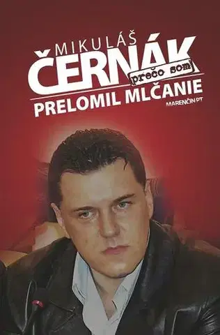 Mafia, podsvetie Prečo som prelomil mlčanie - Mikuláš Černák