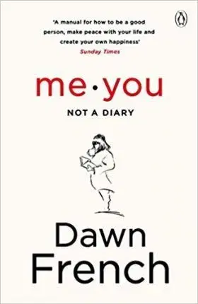 Cudzojazyčná literatúra Me. You. Not a Diary - Dawn French
