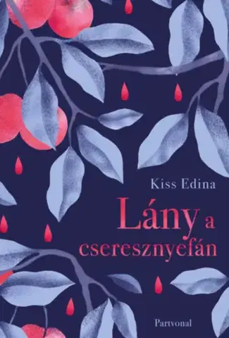 Novely, poviedky, antológie Lány a cseresznyefán - Edina Kiss