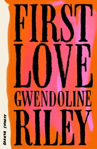 Beletria First Love - Gwendoline Riley