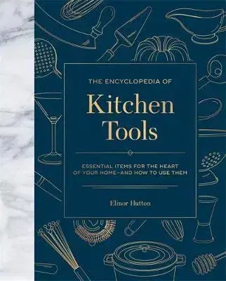 Cudzojazyčná literatúra The Encyclopedia of Kitchen Tools - Elinor Hutton
