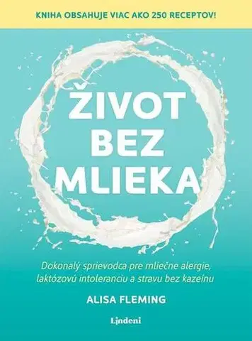 Kuchárky - ostatné Život bez mlieka - Alisa Fleming