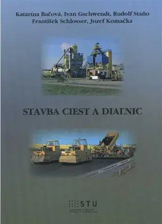 Pre vysoké školy Stavba ciest a diaľnic - Katarína Bačová,Kolektív autorov