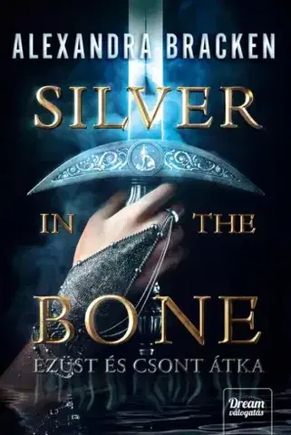 Sci-fi a fantasy Silver in the Bone – Ezüst és csont átka - Alexandra Bracken