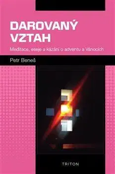 Eseje, úvahy, štúdie Darovaný vztah - Petr Beneš