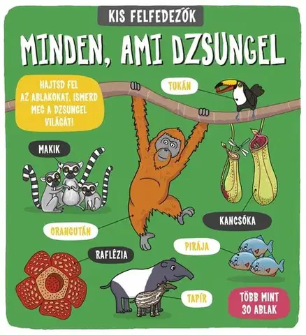 Príroda Kis felfedezők - Minden, ami dzsungel