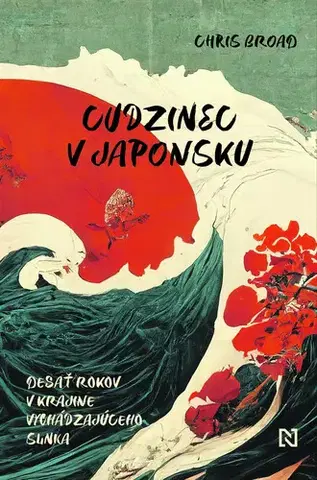 Biografie - ostatné Cudzinec v Japonsku - Chris Broad