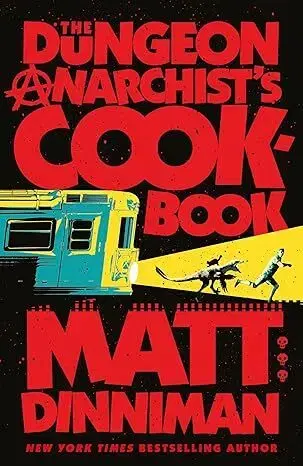Sci-fi a fantasy The Dungeon Anarchist's Cookbook - Dungeon Crawler Carl 3 - Matt Dinniman