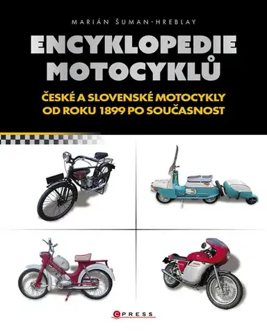 Auto, moto Encyklopedie motocyklů - Marián Šuman-Hreblay