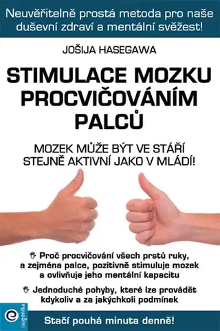 Zdravie, životný štýl - ostatné Stimulace mozku procvičováním palců - Jošija Hasegawa