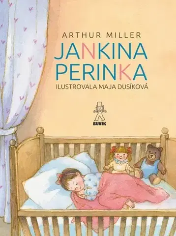 Rozprávky Jankina perinka - Arthur Miller,Maja Dusíková