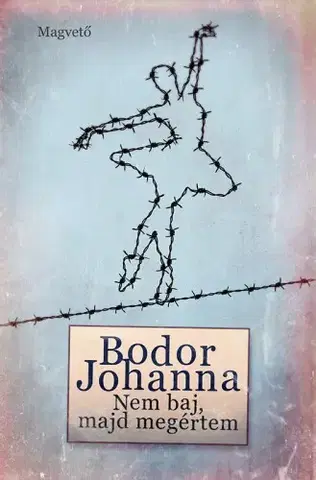 Svetová beletria Nem baj, majd megértem - Johanna Bodor
