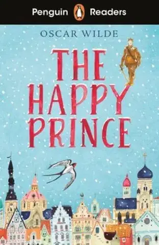 Zjednodušené čítanie Penguin Readers Starter Level: The Happy Prince (ELT Graded Reader) - Oscar Wilde