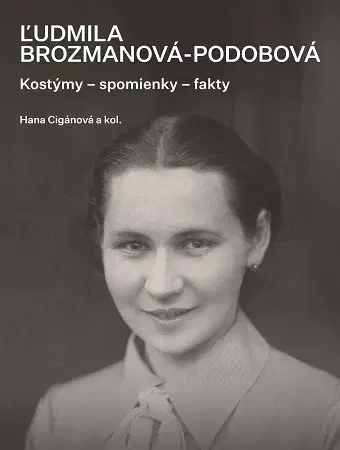 Osobnosti Ľudmila Brozmanová-Podobová - Hana Cigánová