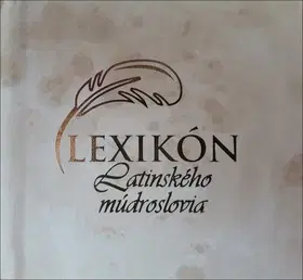 Citáty, výroky, aforizmy, príslovia, porekadlá Lexikón latinského múdroslovia