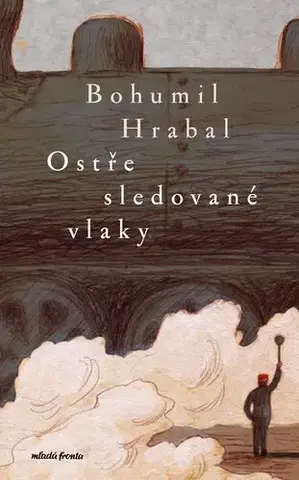 Romantická beletria Ostře sledované vlaky - Bohumil Hrabal