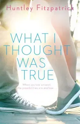 Young adults What I Thought Was True - Huntley Fitzpatrick