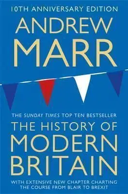 Politológia A History of Modern Britain - Andrew Marr