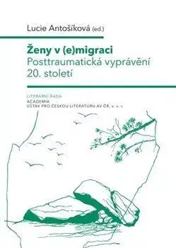 Literárna veda, jazykoveda Ženy v (e)migraci - Lucie Antošíková