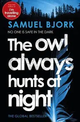 Detektívky, trilery, horory The Owl Always Hunts at Night - Samuel Bjork