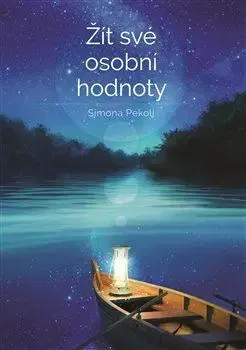 Rozvoj osobnosti Žít své osobní hodnoty - Simona Pekolj