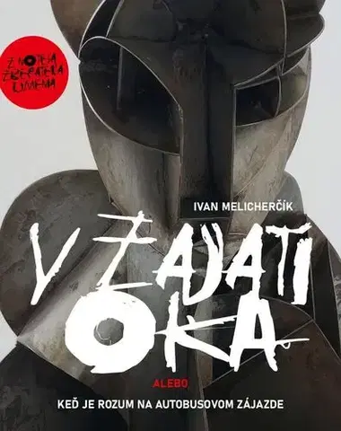 Eseje, úvahy, štúdie V zajatí oka - Ivan Melicherčík