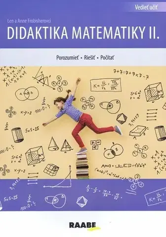 Matematika Didaktika matematiky II. - Anne Frobisher,Len Frobisher