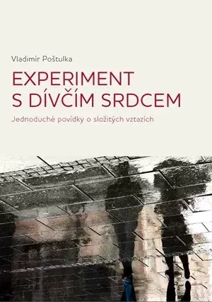 Novely, poviedky, antológie Experiment s dívčím srdcem - Vladimír Poštulka
