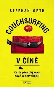 Cestopisy Couchsurfing v Číně - Stephan Orth