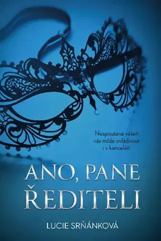 Romantická beletria Ano, pane řediteli - Lucie Srňánková