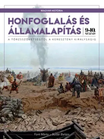 História - ostatné Honfoglalás és államalapítás
