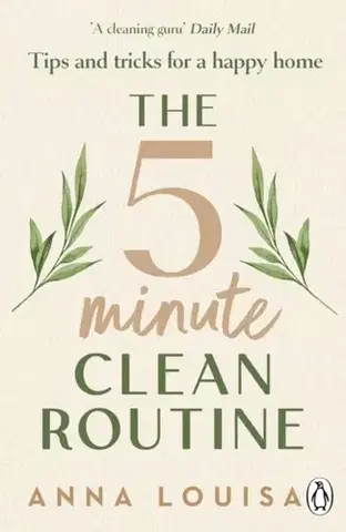 Rodičovstvo, rodina The 5 Minute Clean Routine - Anna Louisa