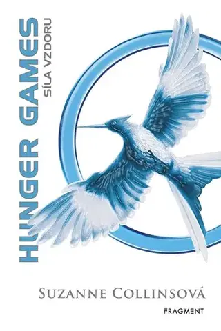 Sci-fi a fantasy Hunger Games: Síla vzdoru - Suzanne Collins