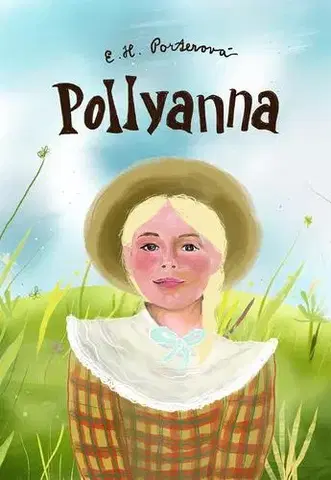 Pre deti a mládež - ostatné Pollyanna - Eleanor H. Porter