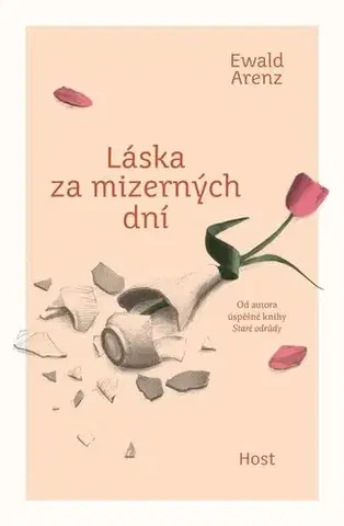 Romantická beletria Láska za mizerných dní - Ewald Arenz,Tereza Jůzová