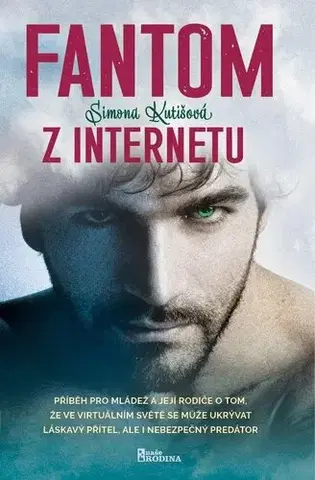 Detektívky, trilery, horory Fantom z internetu - Simona Kutišová