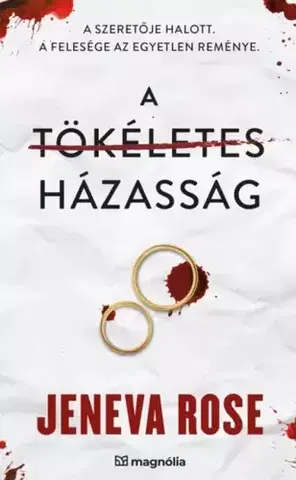 Detektívky, trilery, horory A tökéletes házasság - Jeneva Rose