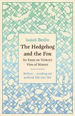 Eseje, úvahy, štúdie The Hedgehog And The Fox - Isaiah Berlin