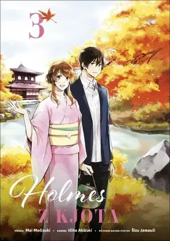Manga Holmes z Kjóta 3 - Mai Močizuki,Šizu Jamauči,Ičiha Akizuki