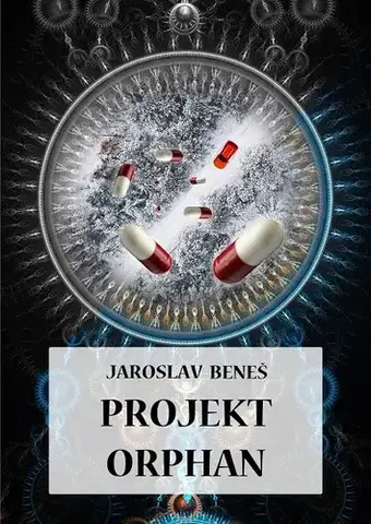 Sci-fi a fantasy Projekt Orphan - Jaroslav Beneš